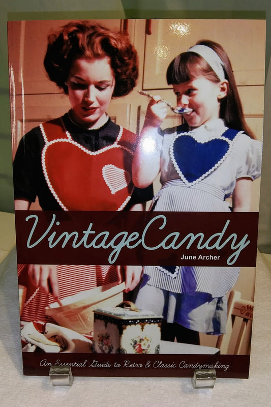 Vintage Candy Your guide to old fashioned candy making by Daniela Turudich